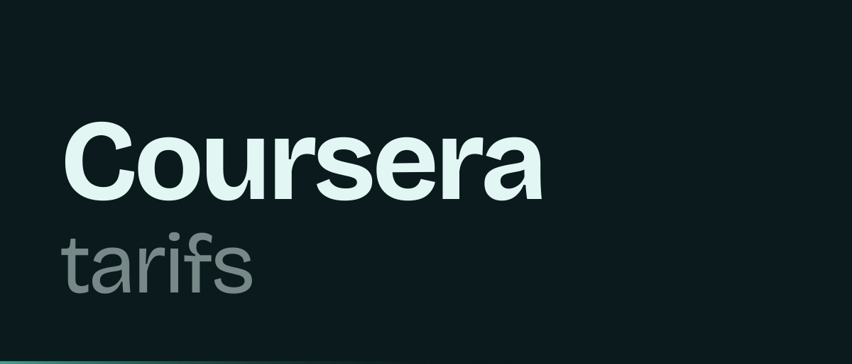 Jaquette de la page « Coursera : ce que coûtent vraiment les cours, l'abonnement Plus et les certificats professionnels » : Coursera tarifs
