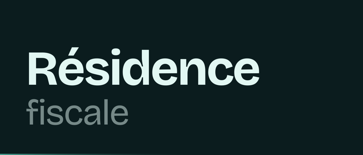 Jaquette de la page « Résidence fiscale d'un créateur : les critères qui décident » : Résidence fiscale